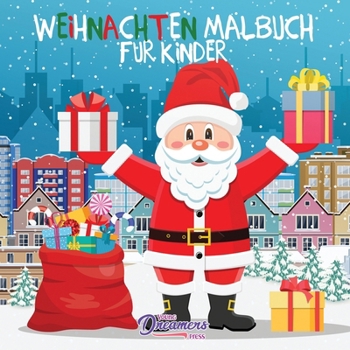 Weihnachten Malbuch für Kinder: Für Kinder im Alter von 4-8 Jahren (Malbücher für Kinder) (German Edition)