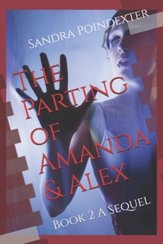 Paperback The Parting of Amanda & Alex: Book 2 A Sequel Book