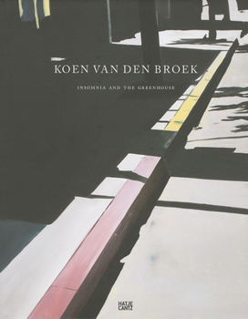 Hardcover Koen Van Den Broek: Insomnia and the Greenhouse Book