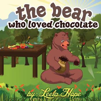 Paperback The bear who loved chocolate: Children Bedtime story picture book for Kids Book