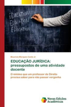 Paperback Educação Jurídica: pressupostos de uma atividade docente [Portuguese] Book