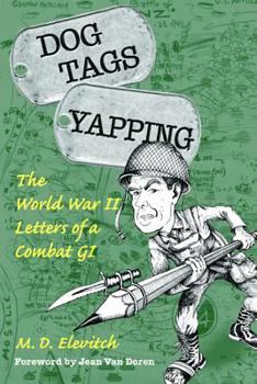 Hardcover Dog Tags Yapping: The World War II Letters of a Combat GI Book