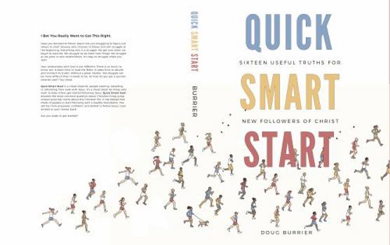 Paperback Quick Smart Start: Sixteen Useful Truths for New Followers of Christ Book