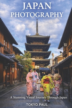 Japan Photobook 2023 Amazing & Stunning Pictures & Photos of Japan (by Tokyo Paul) II