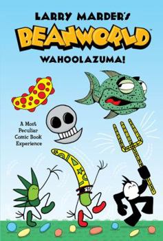 Hardcover Beanworld Book 1: Wahoolazuma! Book
