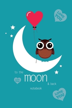 Paperback To The Moon and Back Notebook, Blank Write-in Journal, Dotted Lines, Wide Ruled, Medium (A5) 6 x 9 In (Royal Blue) Book