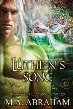 Luthien's Song - Book #7 of the Elven Chronicles