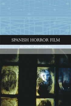 Spanish Horror Film - Book  of the Traditions in World Cinema