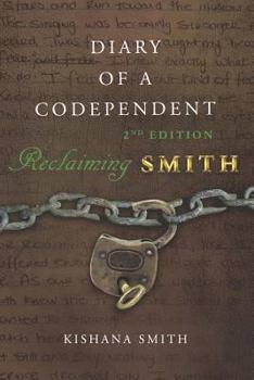 Paperback Diary of a Codependent: Reclaiming Smith Book
