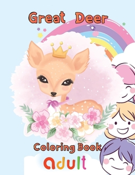 Paperback Great Deer Coloring book adult: 8.5''x11''/Deer Coloring book