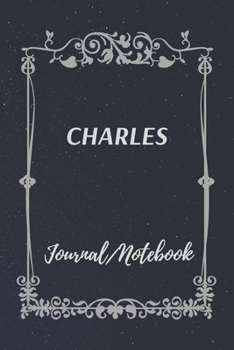 Paperback CHARLES Journal Notebook: Special Customized Notebook for CHARLES Book