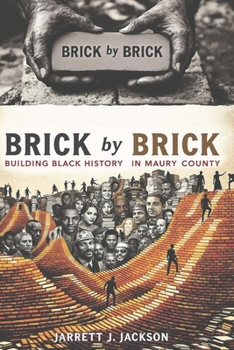 Paperback BRICK by BRICK: Building Black History in Maury County Book