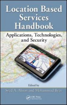 Hardcover Location-Based Services Handbook: Applications, Technologies, and Security Book