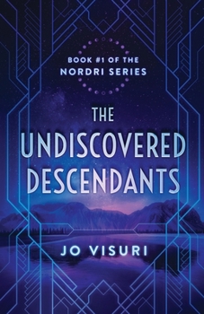 The Undiscovered Descendants (Nordri #1) - Book #1 of the Nordri