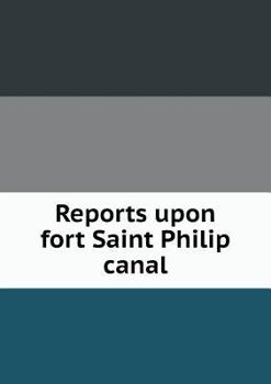 Paperback Reports upon fort Saint Philip canal Book