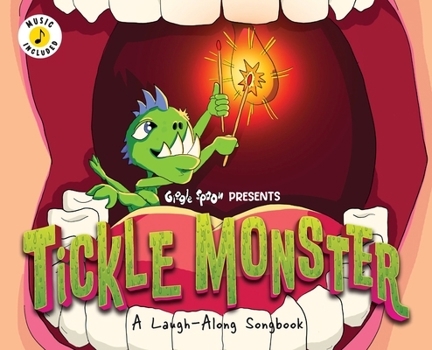 Tickle Monster: A Laugh-Along Songbook (Giggle Spoon Presents)
