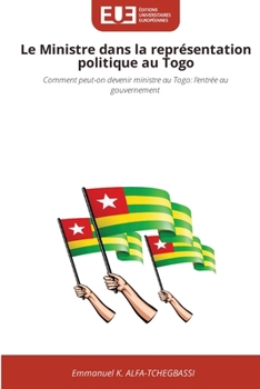 Le Ministre dans la représentation politique au Togo (French Edition)