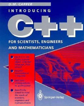 C++ Programming Language for Scientists, Mathematicians and Engineers