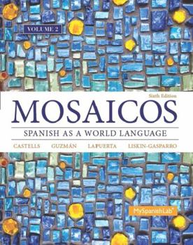 Mosaicos, Volume 2 with Student Activities Manual