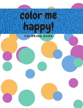 Paperback Color Me Happy: coloring book