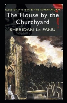Paperback The House by the Church-Yard Illustrated Book