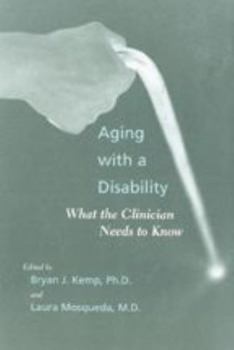 Paperback Aging with a Disability: What the Clinician Needs to Know Book