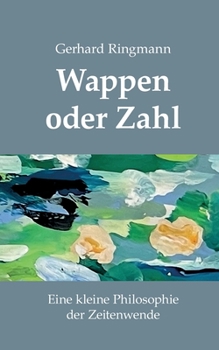 Paperback Wappen oder Zahl: Eine kleine Philosophie der Zeitenwende [German] Book