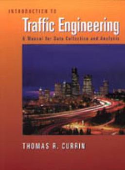 Paperback Introduction to Traffic Engineering: A Manual for Data Collection and Analysis Book