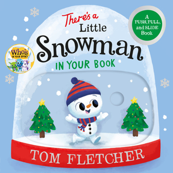 Board book There's a Little Snowman in Your Book: A Push, Pull, and Slide Book