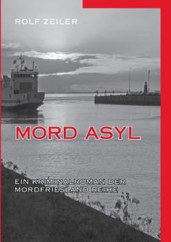Paperback Mord Asyl: Ein Kriminalroman der MordFriesland Reihe [German] Book