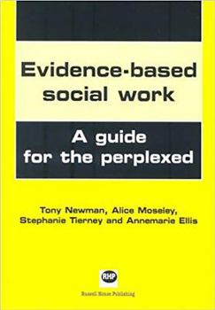 Paperback Evidence-Based Social Work: A Guide for the Perplexed Book