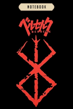 Notebook: Berserk brand of sacrifice graphic red brushed storyline manga action anime black Notebook|6x9(100 pages)Blank Lined Journal For kids, ... girls, boys, men, birthday gifts|Anime gifts