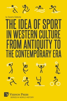 Paperback The Idea of Sport in Western Culture from Antiquity to the Contemporary Era Book