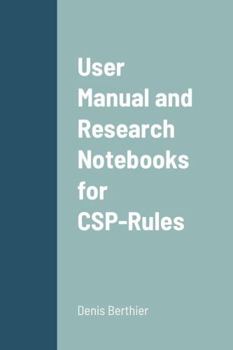 Paperback User Manual and Research Notebooks for CSP-Rules Book