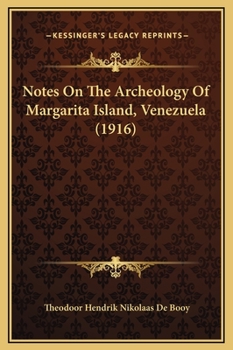 Hardcover Notes On The Archeology Of Margarita Island, Venezuela (1916) Book