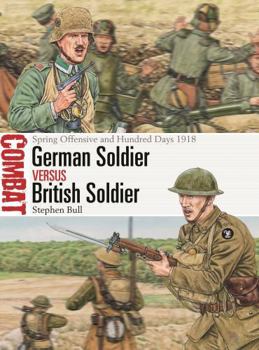 Paperback German Soldier Vs British Soldier: Spring Offensive and Hundred Days 1918 Book