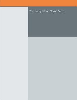 Paperback The Long Island Solar Farm Book