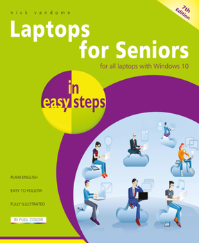 Paperback Laptops for Seniors in Easy Steps: Covers All Laptops Using Windows 10 Book