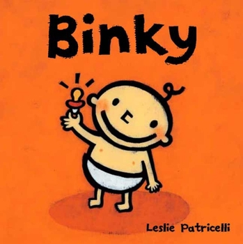 Binky - Book  of the Leslie Patricelli Board Books