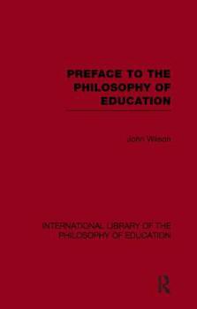 Paperback Preface to the philosophy of education (International Library of the Philosophy of Education Volume 24) Book