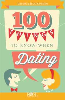 100 Things to Know Before Dating and Marriage