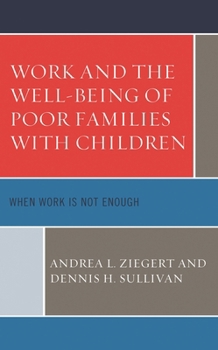 Paperback Work and the Well-Being of Poor Families with Children: When Work is Not Enough Book