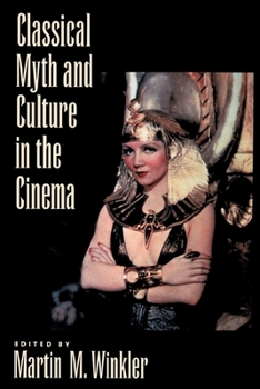 Paperback Classical Myth & Culture in the Cinema Book