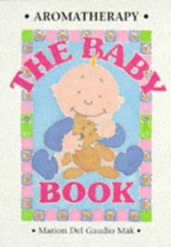 Paperback Aromatherapy Baby Book