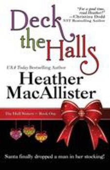 Deck the halls - Book #1 of the Hall Sisters