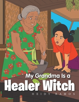 Paperback My Grandma Is a Healer Witch Book