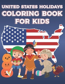 Paperback United States Holidays Coloring Book For Kids: A coloring book that lasts all year long Book