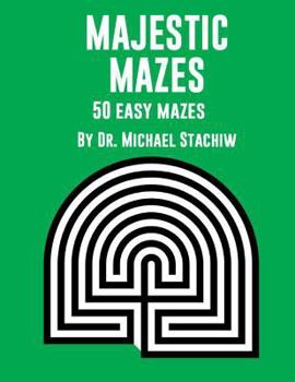 Paperback Majestic Mazes: 50 Easy Mazes Book