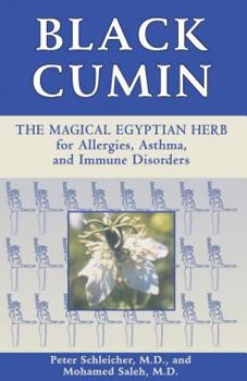 Paperback Black Cumin: The Magical Egyptian Herb for Allergies, Asthma, Skin Conditions, and Immune Disorders Book