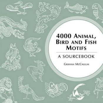 Paperback 4000 Animal, Bird and Fish Motifs: A Sourcebook Book